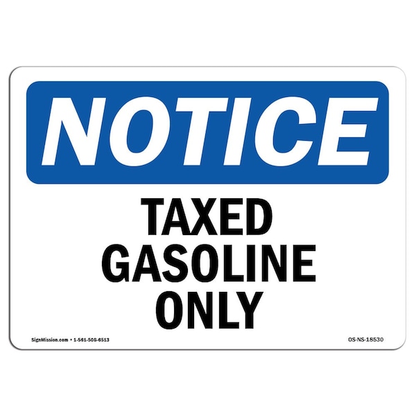 Safety Sign, OSHA Notice, 3.5" Height, 5" Width, Taxed Gasoline Only Sign, Landscape, 10PK
